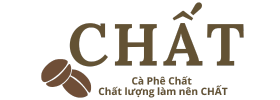 Chất Cà Phê – Chất lượng làm nên Chất